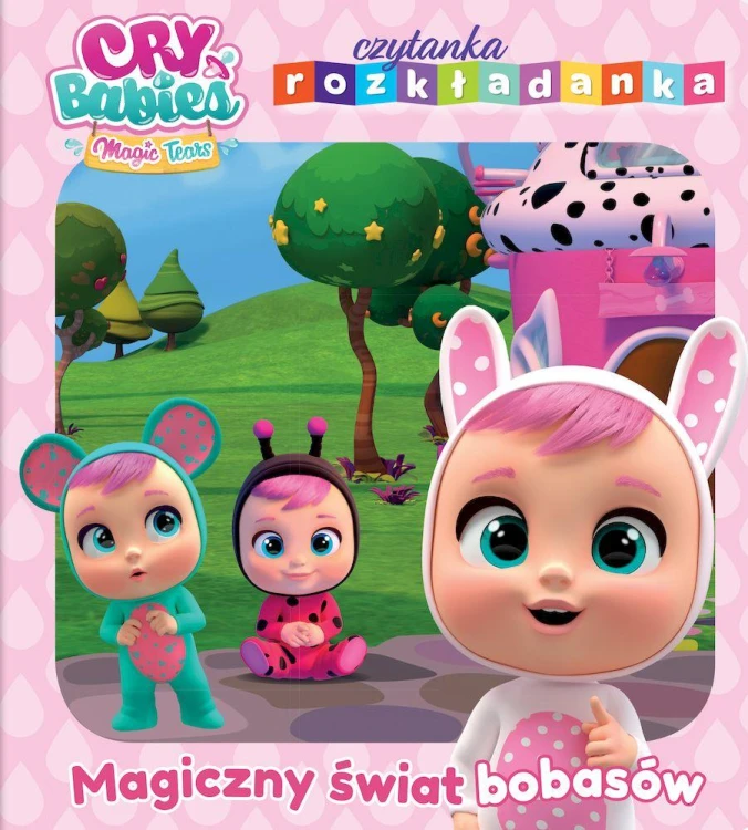 Magiczny świat bobasów. Cry Babies. Czytanka...
