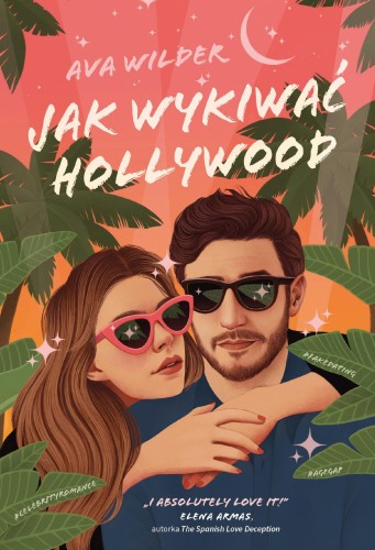 Jak wykiwać Hollywood, Ava Wilder