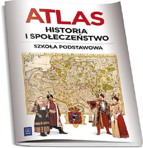 Historia i społeczeństwo atlas dla klasy 4...
