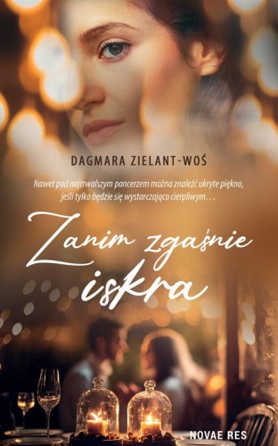 Zanim zgaśnie iskra, Dagmara Zielant-Woś