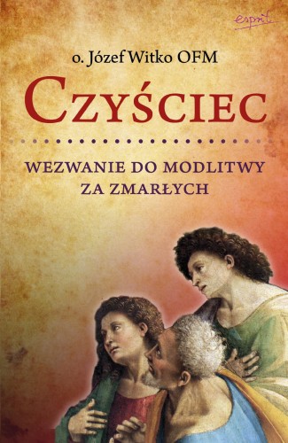 Czyściec. Wezwanie do modlitwy za zmarłych...