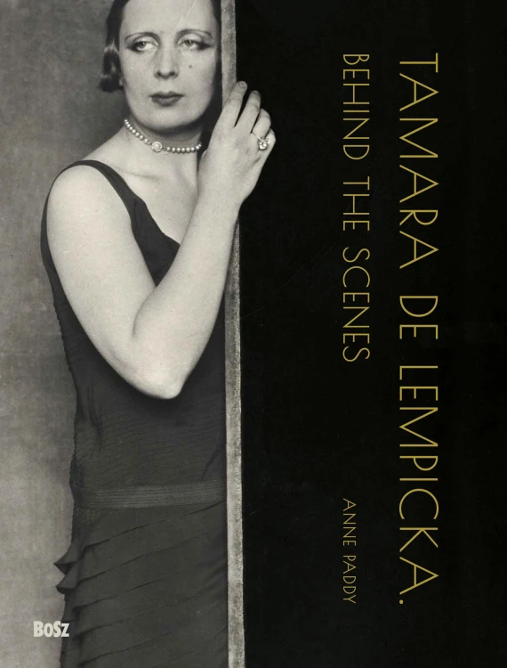 Tamara de Lempicka. Behind the scenes, Anne Paddy