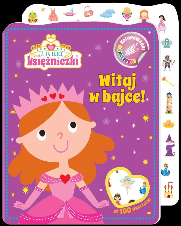 Witaj w bajce! A ja lubię księżniczki....