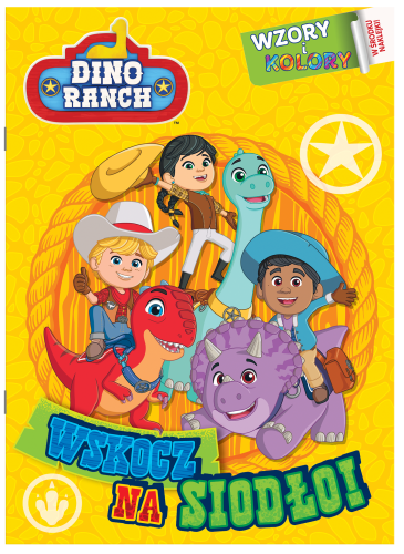 Wskocz na siodło! Dino Ranch. Wzory i Kolory....