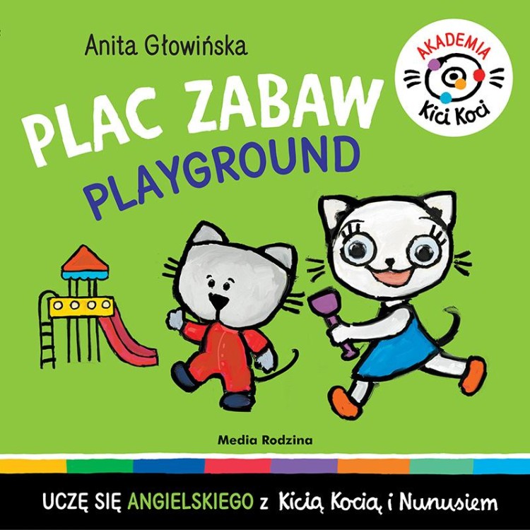Plac zabaw. Akademia Kicia Koci, Anita Głowińska