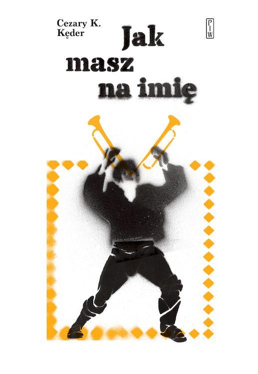 Jak masz na imię, Konrad Cezary Kęder