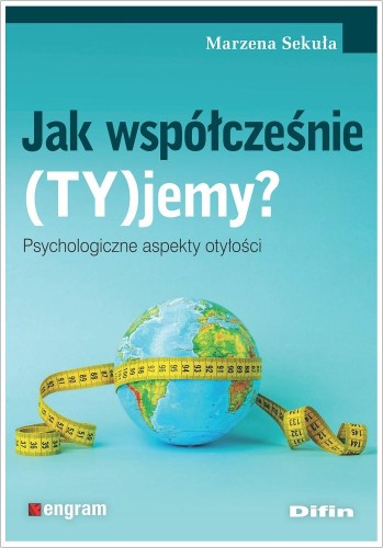Jak współcześnie (TY)jemy? Psychologiczne...