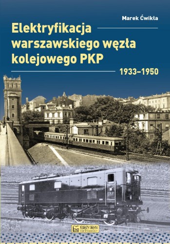 Elektryfikacja Warszawskiego Węzła Kolejowego...