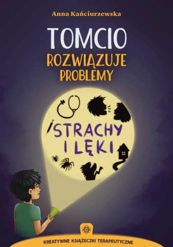 Tomcio rozwiązuje problemy Strachy i lęki...