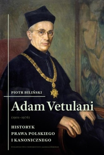 Adam Vetulani (1901–1976). Historyk prawa...