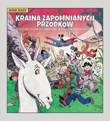 Kraina zapomnianych przodków..., Adam Rusek