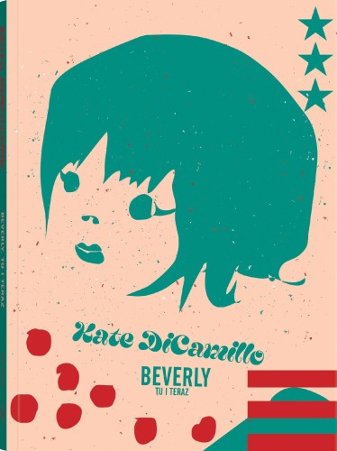 Beverly. Tu i teraz, Kate DiCamillo