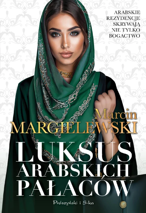 Luksus arabskich pałaców. Tom 1
