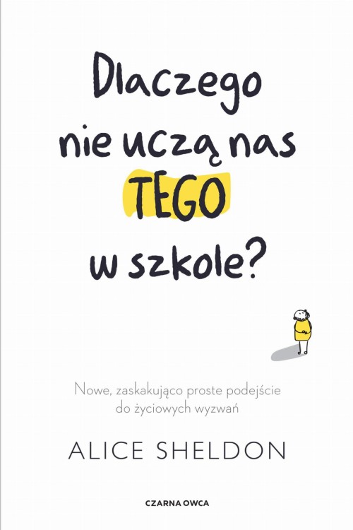 Dlaczego nie uczą nas tego w szkole? Nowe,...