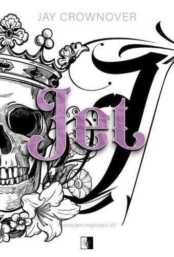 Jet. Naznaczeni Mężczyźni. Tom 2, Jay Crownover