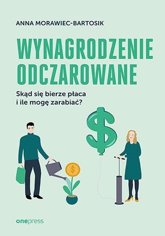 Wynagrodzenie odczarowane. Skąd się bierze...