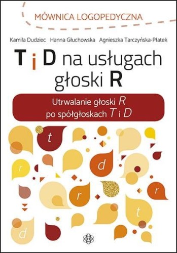 T i D na usługach głoski R, Opracowanie zbiorowe