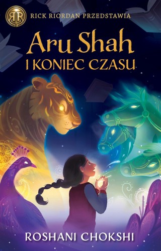 Aru Shah i koniec czasu. Kroniki Pandawów. Tom...