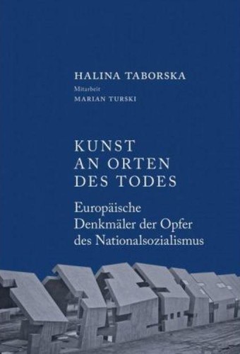 Kunst an Orten des Todes, Halina Taborska