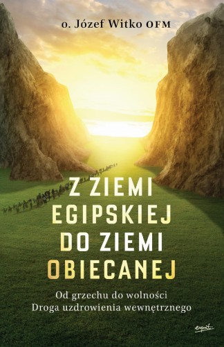 Z ziemi egipskiej do ziemi obiecanej. Od...
