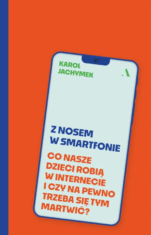 Z nosem w smartfonie. Co nasze dzieci robią w...