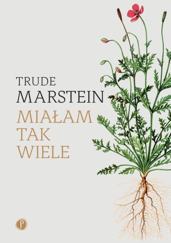 Miałam tak wiele, Trude Marstein