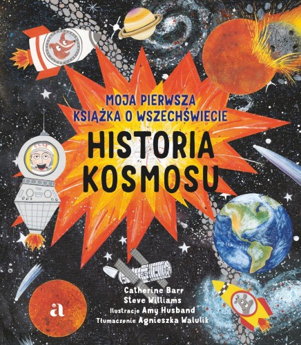 Historia kosmosu. Moja pierwsza książka o...