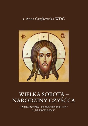 Wielka Sobota - Narodziny czyśćca. Nabożeństwa...