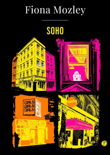 Soho, Fiona Mozley