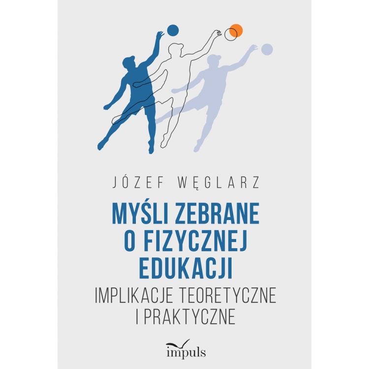 Myśli zebrane o fizycznej edukacji Implikacje...
