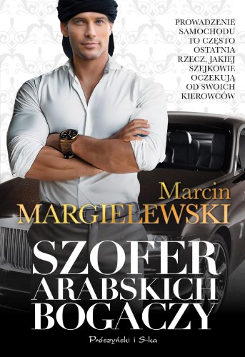 Szofer arabskich bogaczy, Marcin Margielewski