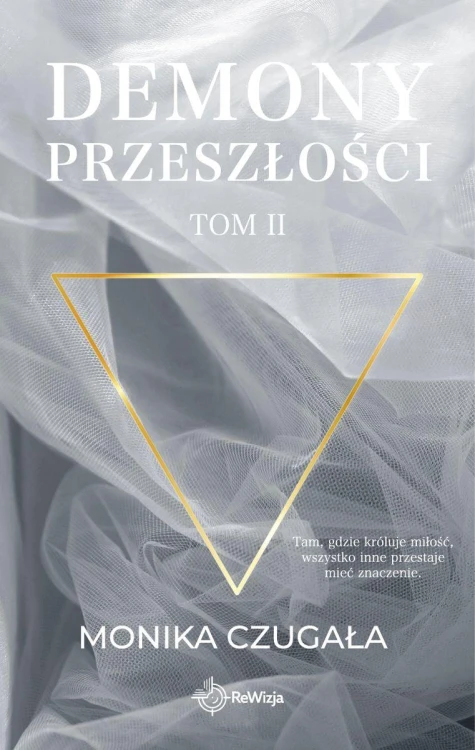 Demony przeszłości. Tom 2, Monika Czugała
