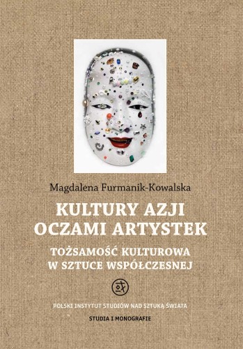 Kultury Azji oczami artystek. Tożsamość...