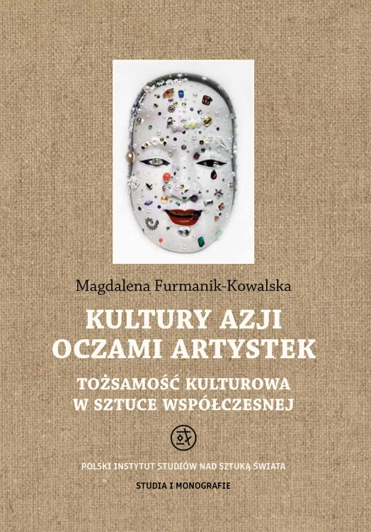 Kultury Azji oczami artystek. Tożsamość...