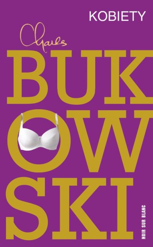 Kobiety wyd. 2024, Charles Bukowski