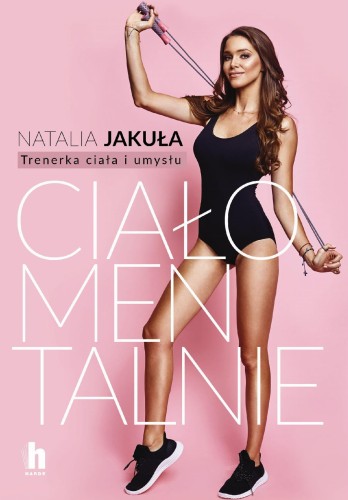 Ciałomentalnie, Natalia Jakuła