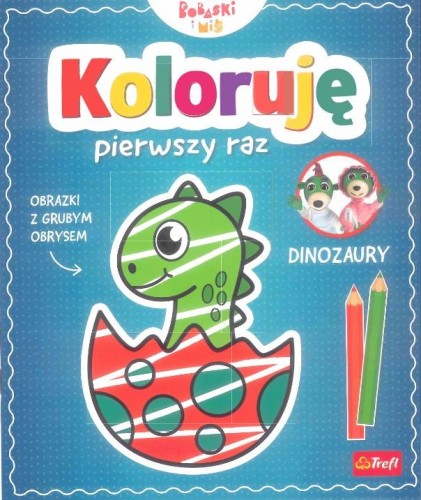 Koloruję pierwszy raz. Dinozary / KAZSTUDIO SA...