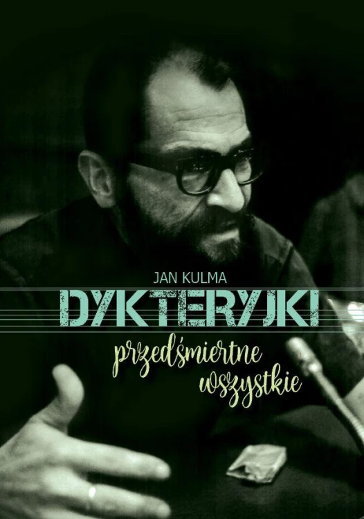 Dykteryjki przedśmiertne wszystkie, Jan Kulma