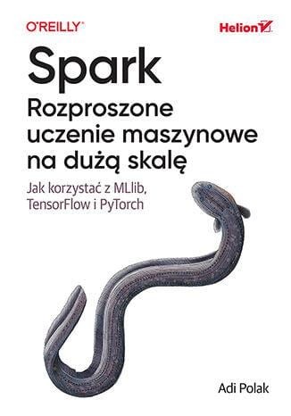 Spark. Rozproszone uczenie maszynowe na dużą...