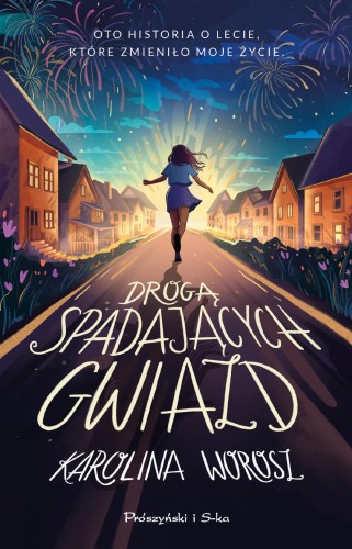 Drogą spadających gwiazd, Karolina Worosz