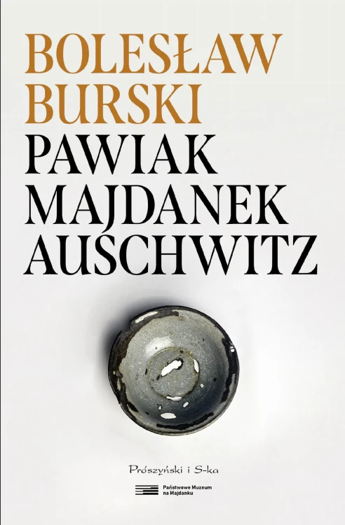 Pawiak, Majdanek, Auschwitz, Bolesław Burski
