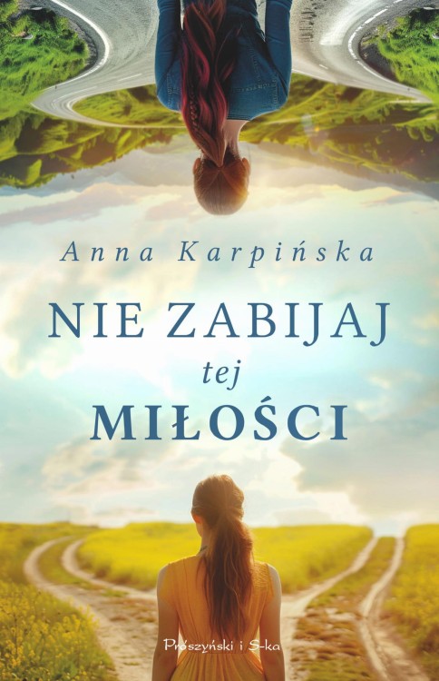 Nie zabijaj tej miłości, Anna Karpińska