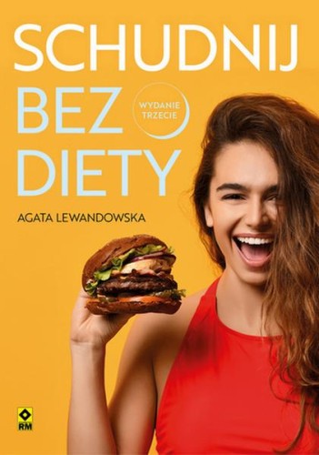 Schudnij bez diety życie bez liczenia kalorii...