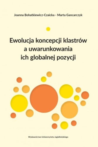 Ewolucja koncepcji klastrów a uwarunkowania...