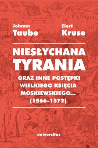 Niesłychana tyrania oraz inne postępki...