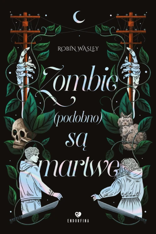 Zombie (podobno) są martwe, Robin Wasley