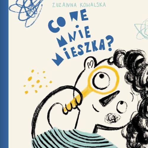 Co we mnie mieszka?, Zuzanna Kowalska