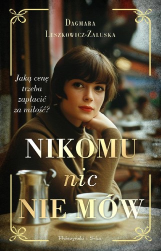 Nikomu nic nie mów, Dagmara Leszkowicz-Zaluska