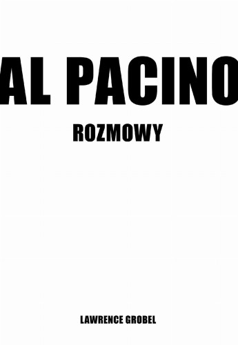Al Pacino. Rozmowy, Lawrence Grobel
