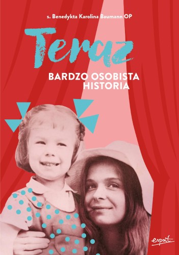 Teraz. Bardzo osobista historia